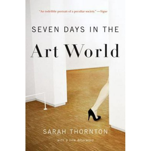 Pre-Owned Seven Days in the Art World (Paperback) 039333712X 9780393337129