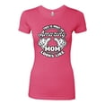 thumbnail image 2 of Wild Bobby, This is What an Amazing Mom Looks Like, Mother's Day, Women Slim Fit Junior Tee, Hot Pink, Medium, 2 of 3