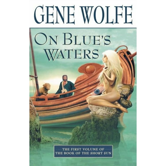 Book of the Short Sun On Blue's Waters: Volume One of 'The Book of the Short Sun', Book 1, (Paperback)