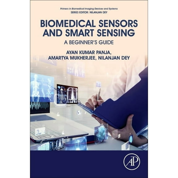 Primers in Biomedical Imaging Devices an Biomedical Sensors and Smart Sensing: A Beginner's Guide, (Paperback)