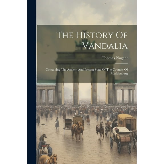 The History Of Vandalia (Paperback)