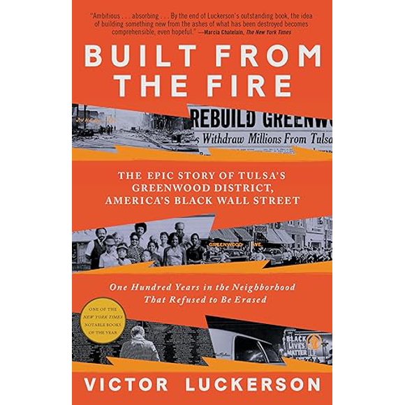Built from the Fire: The Epic Story of Tulsa's Greenwood District, America's Black Wall Street