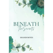 Beneath the Secrets, (Paperback)