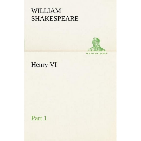 Henry VI Part 1, (Paperback)