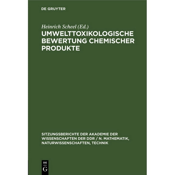 Sitzungsberichte der Akademie der Wissen Umwelttoxikologische Bewertung Chemischer Produkte, Book 1980, (Hardcover)