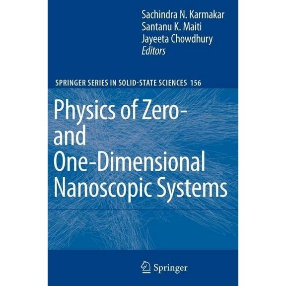 Springer Solid-State Sciences Physics of Zero- And One-Dimensional Nanoscopic Systems, Book 156, (Paperback)