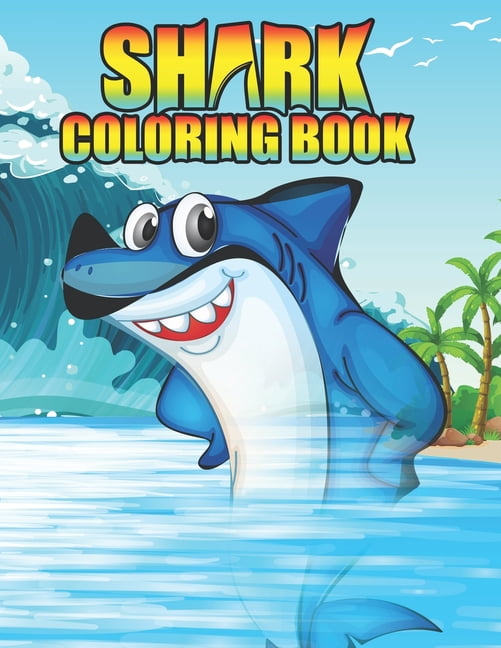 Shark Coloring Book : Shark coloring Book for Kids, toddlers, Baby