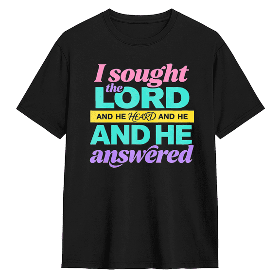 I Sought The Lord And He Answered Me Graphic Tee for Men and Women Christian Bible Verse Cotton Short Sleeve T Shirt