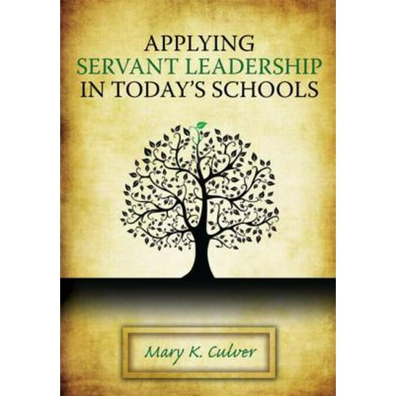 Pre-Owned Applying Servant Leadership in Today's Schools (Paperback) 1596670959 9781596670952