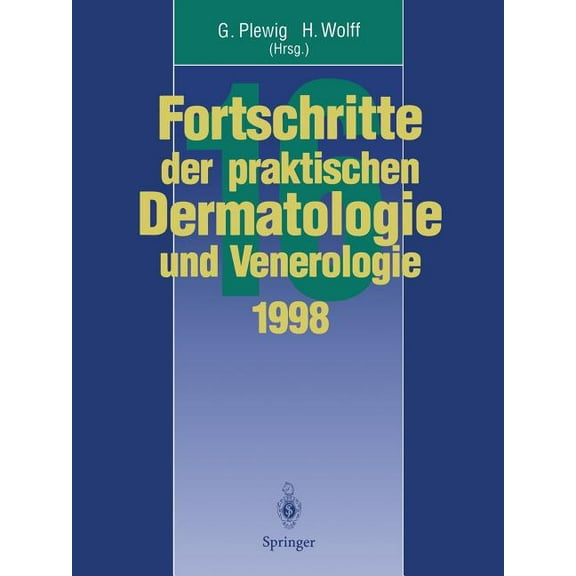 Fortschritte Der Praktischen Dermatologi Vorträge Und Dia-Klinik Der 16. Fortbildungswoche 1998 Fortbildungswoche Für Praktische Dermatologie Und Venerologie E.V, Book 16, (Paperback)