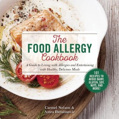 Pre-Owned The Food Allergy Cookbook: A Guide to Living with Allergies and Entertaining with Healthy, Delicious Meals (Paperback) 1632203448 9781632203441