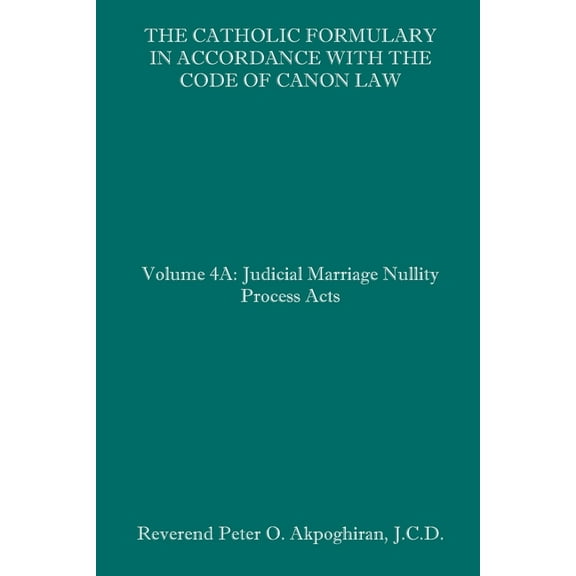 The Catholic Formulary in Accordance with the Code of Canon Law (Paperback)