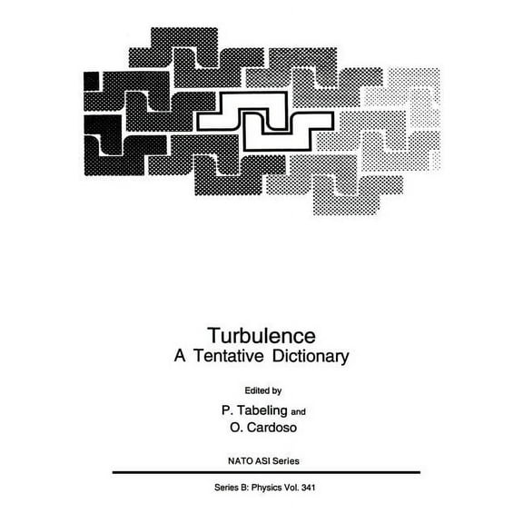 NATO Science Series B: Turbulence: A Tentative Dictionary, Book 341, (Paperback)