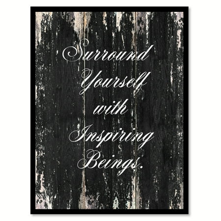 Photo Bling - Surround Youself With Inspiring Being Inspirational Quote Saying Black Canvas Print Picture Frame Home Decor Wall Art Gift Ideas 7