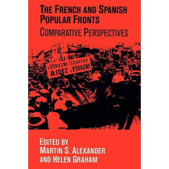The French and Spanish Popular Fronts: Comparative Perspectives, (Paperback)