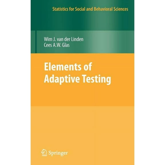 Statistics for Social and Behavioral Sci Elements of Adaptive Testing, (Hardcover)