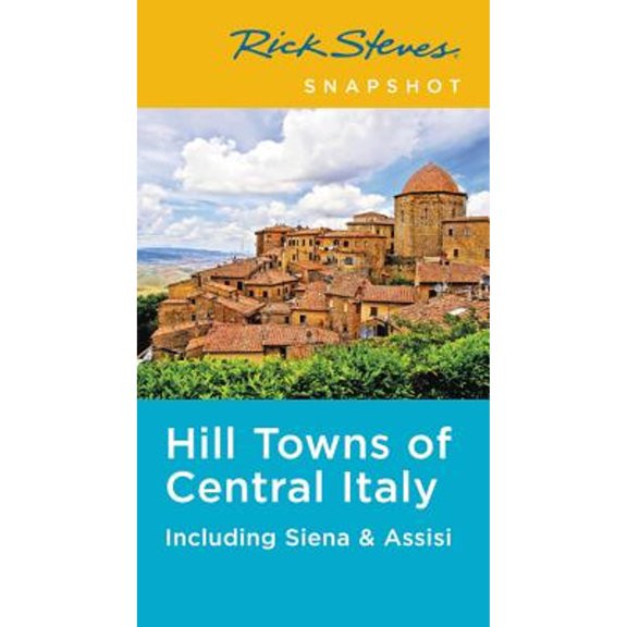 Pre-Owned Rick Steves Snapshot: Rick Steves Snapshot Hill Towns of Central Italy: Including Siena & Assisi (Paperback)