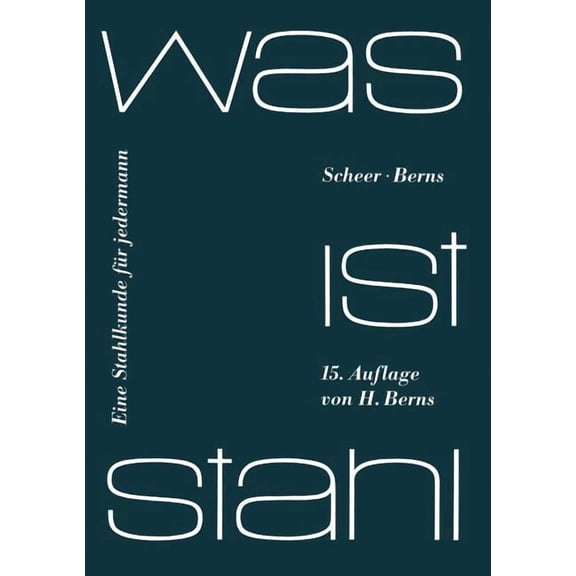 Was Ist Stahl: Eine Stahlkunde Für Jedermann, (Paperback)