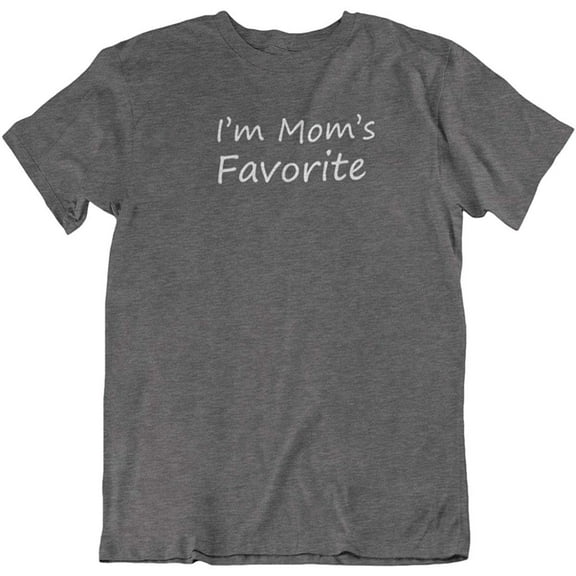 Make Your Mark Design I'm Mom's Favorite. Cool Printed Unisex T-Shirt for Daughter, Son, Men and Women Dark Gray Heather