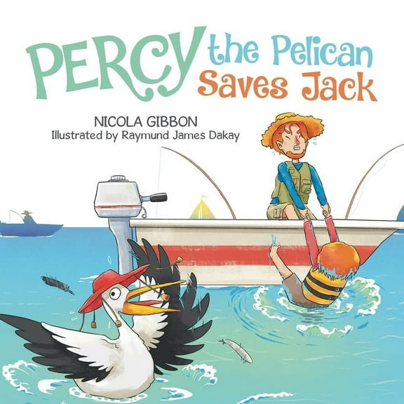 Percy the Pelican Saves Jack, (Paperback)