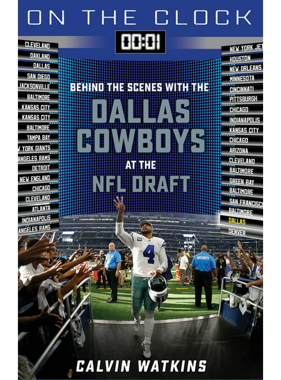 On the Clock: On the Clock: Dallas Cowboys : Behind the Scenes with the Dallas Cowboys at the NFL Draft (Paperback)
