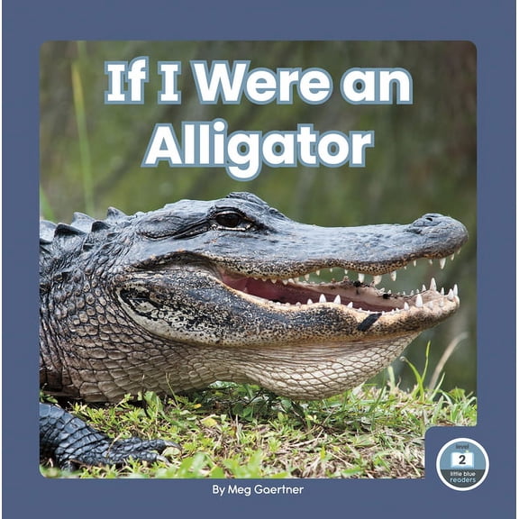 If I Were an Alligator, (Paperback)