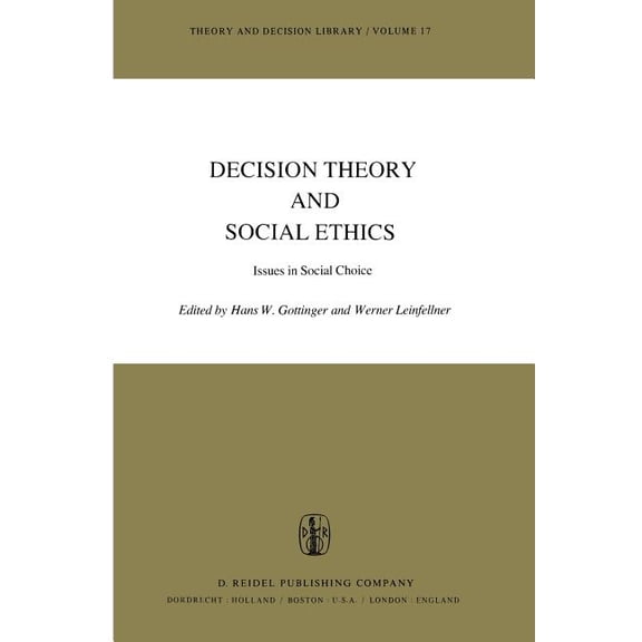 Theory and Decision Library Decision Theory and Social Ethics: Issues in Social Choice, Book 17, (Paperback)