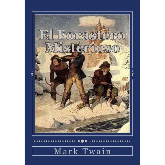 El Forastero Misterioso (Paperback)