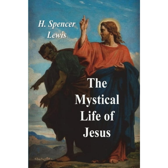 The Mystical Life of Jesus, (Paperback)