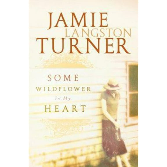 Pre-Owned Some Wildflower in My Heart (Paperback) 0764202960 9780764202964