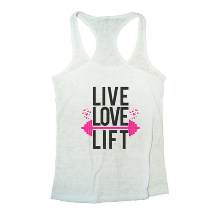 Womens Live Love Lift Burnout Tank Top Weight Lifting Shirt Funny Threadz X-Large,