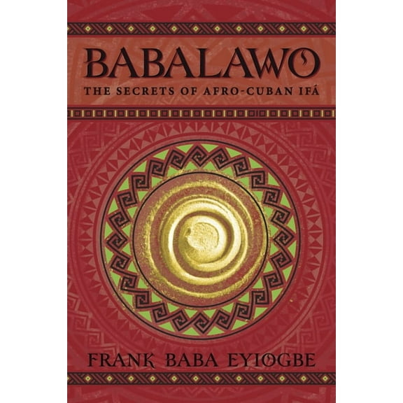 Babalawo: The Secrets of Afro-Cuban Ifa, (Paperback)