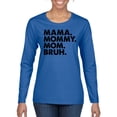 thumbnail image 2 of Wild Bobby Mama Mommy Mom Bruh Women Graphic Long Sleeve Tee, 2 of 6