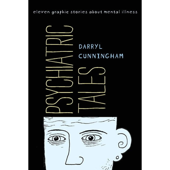 Psychiatric Tales : Eleven Graphic Stories About Mental Illness (Hardcover)