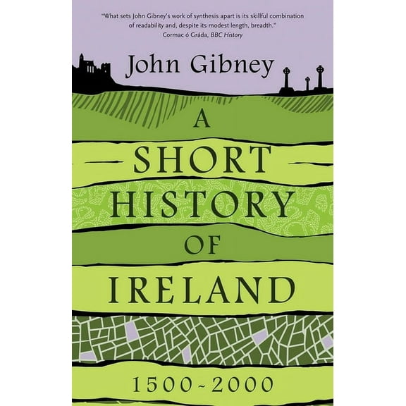 A Short History of Ireland, 1500-2000, (Paperback)