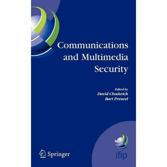 IFIP Advances in Information and Communi Communications and Multimedia Security: 8th Ifip Tc-6 Tc-11 Conference on Communications and Multimedia Security, Sept. , Book 175, (Hardcover)