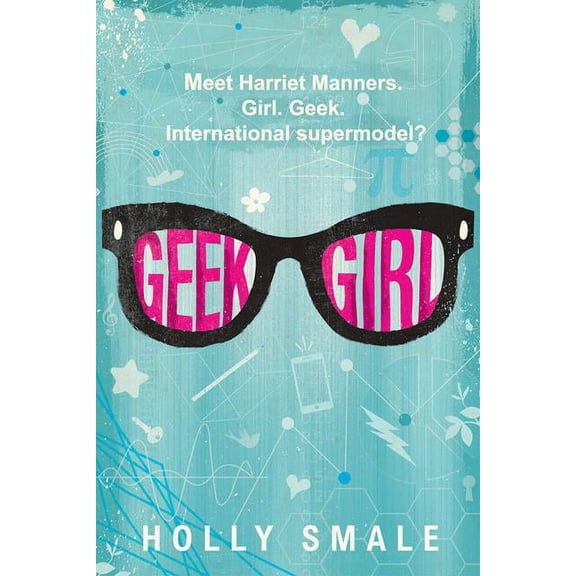 Geek Girl Geek Girl, Book 1, (Hardcover)