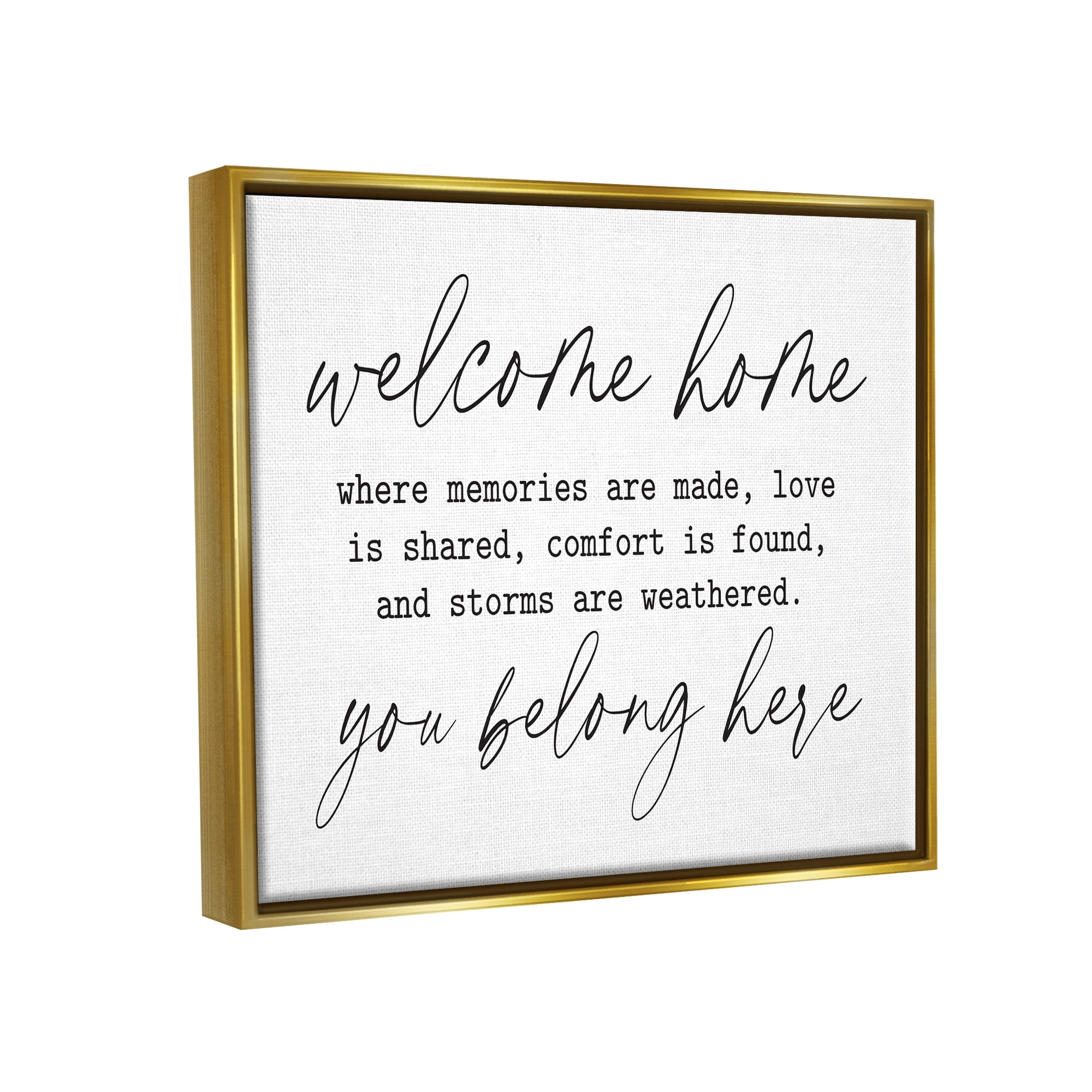 Stupell Industries Welcome Home Belonging Family Quote Casual Script Graphic Art Metallic Gold Floating Framed Canvas Print Wall Art, Design by Lettered and Lined