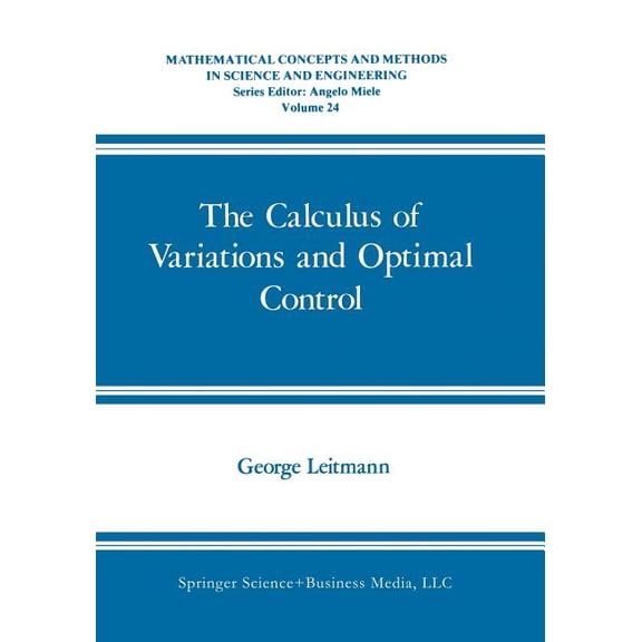 Mathematical Concepts and Methods in Sci The Calculus of Variations and Optimal Control: An Introduction, Book 24, (Paperback)