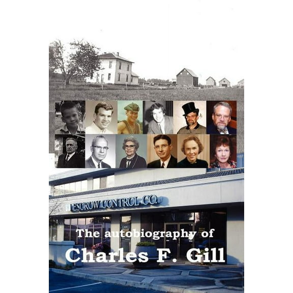 The Autobiography of Charles F. Gill (Paperback)