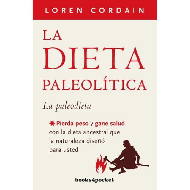 La dieta paleolítica BOOKS4POCKET Por Loren Cordain