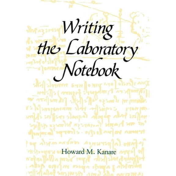 Pre-Owned Writing the Laboratory Notebook (Paperback) 0841209332 9780841209336
