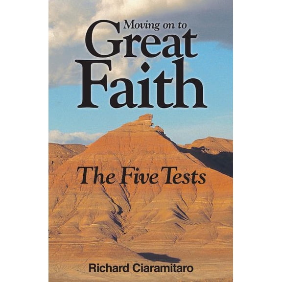 Moving on to Great Faith: The Five Tests, (Paperback)