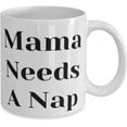 thumbnail image 2 of Mama Needs A Nap 11oz 15oz Mug, Mother Cup, Inappropriate For Mother, 2 of 2