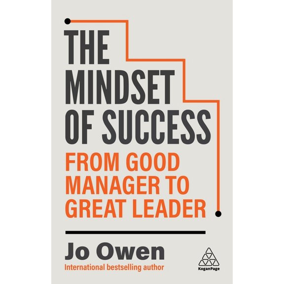 The Mindset of Success: From Good Manager to Great Leader, (Hardcover)