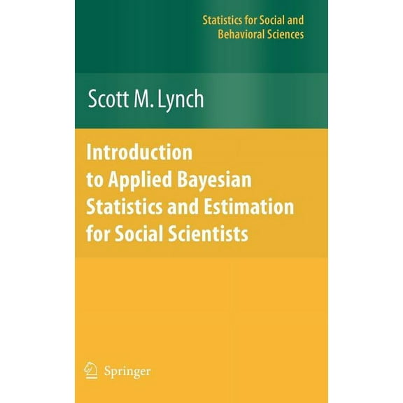 Statistics for Social and Behavioral Sci Introduction to Applied Bayesian Statistics and Estimation for Social Scientists, (Hardcover)