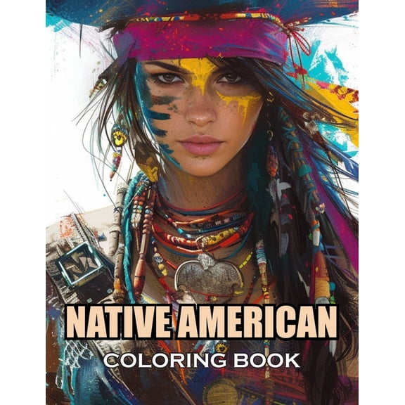 Native American Coloring Book: 100  Amazing Coloring Pages for All Ages, (Paperback)