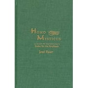 Homo Mysticus : A Guide to Maimonides's Guide for the Perplexed