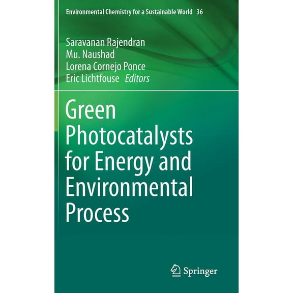 Environmental Chemistry for a Sustainabl Green Photocatalysts for Energy and Environmental Process, Book 36, (Hardcover)