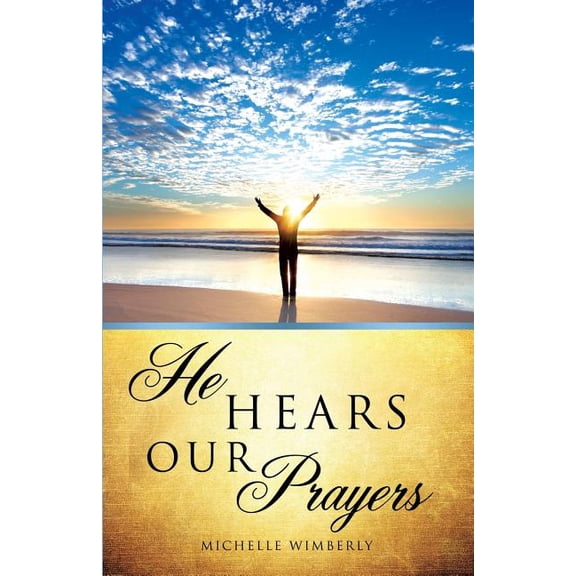 He Hears Our Prayers, (Paperback)